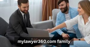 Read more about the article Mylawyer360.com Family: A Trusted Resource for Family
